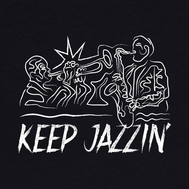 Keep Jazzin' Trumpet and Saxophone Musicians by jazzworldquest